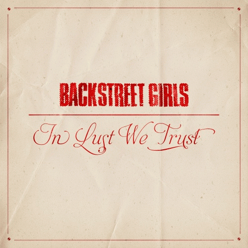 Backstreet Girls : In Lust We Trust